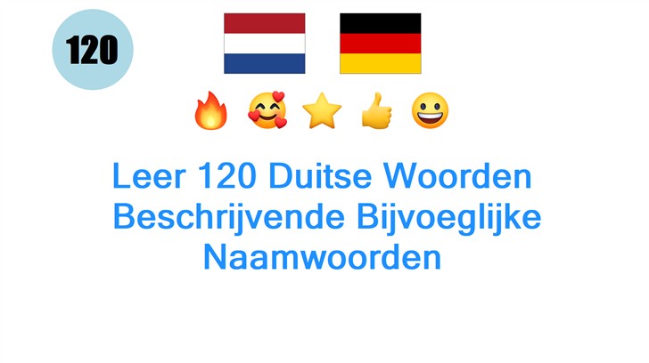 Leer 120 Duitse Woorden: Beschrijvende Bijvoeglijke Naamwoorden